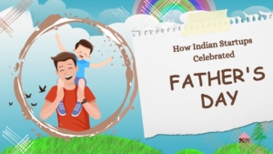 Father’s Day 2024 Celebrations And Brand Promotions