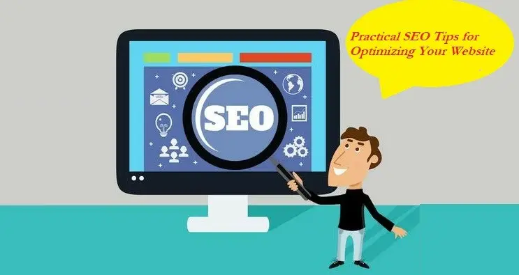 Practical SEO Tips for Optimizing Your Website